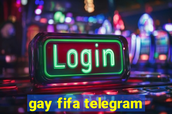 gay fifa telegram